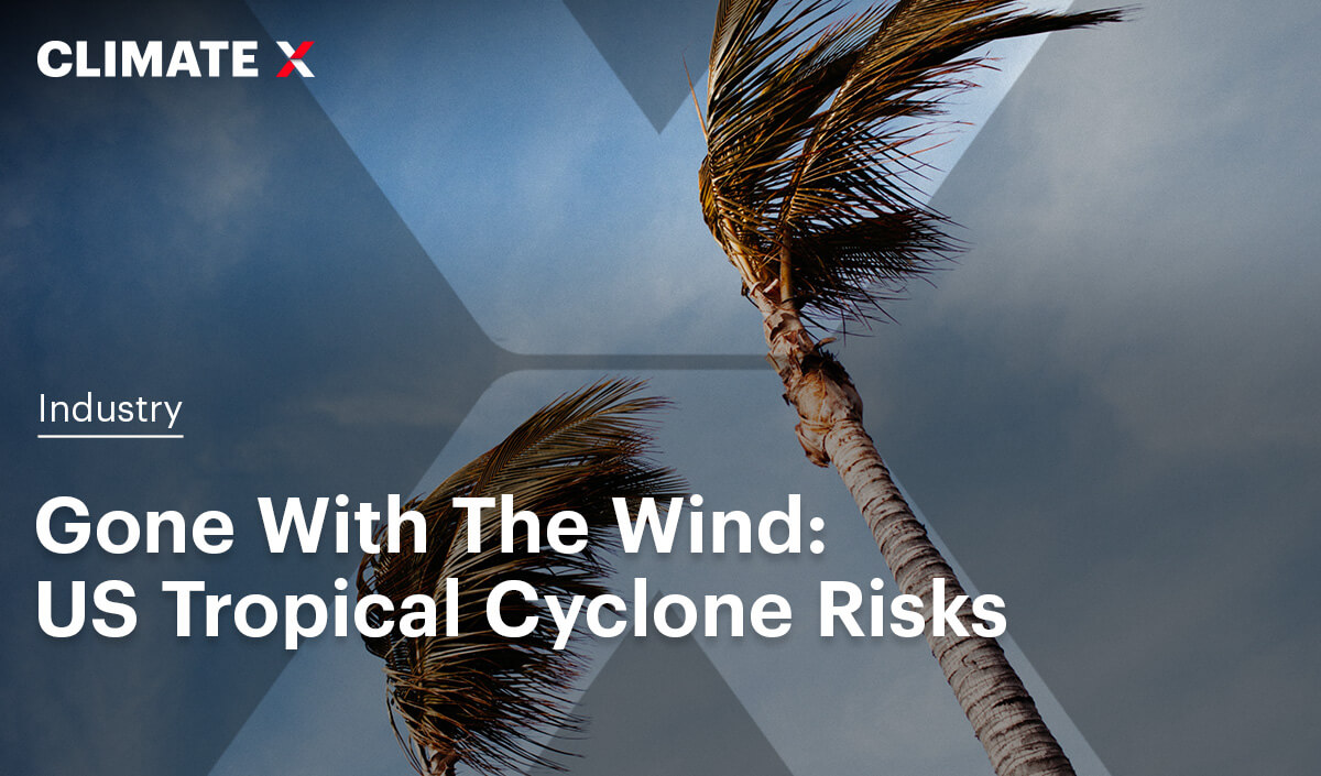 Gone With The Wind: US Tropical Cyclone Risks